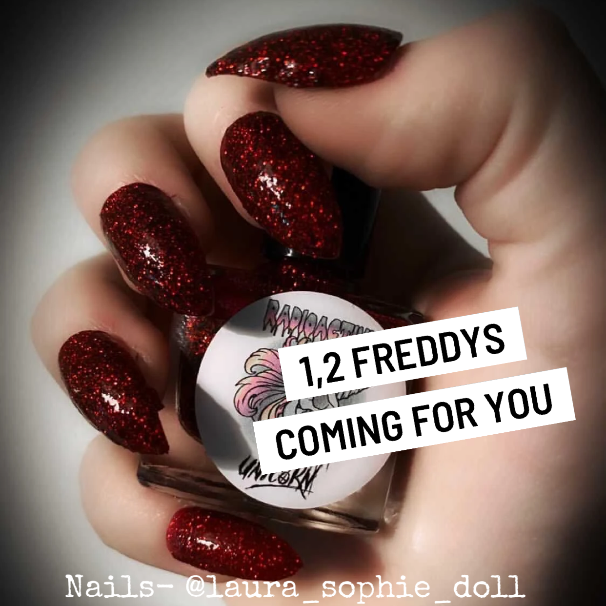 Radioactive Unicorn 1, 2 Freddy’s Coming For You Nail Polish