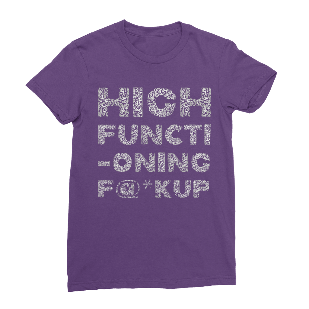 High Functioning Classic T Shirt