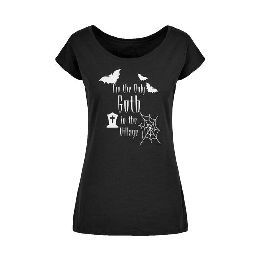 “I’m the Only Goth in the Village” Women’s Wide-Neck T-Shirt – Gothic Attitude