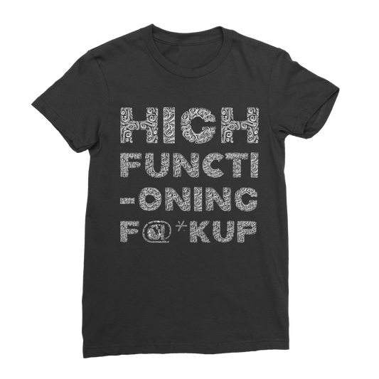 High Functioning Classic T Shirt